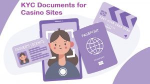 KYC Documents for online casino sites