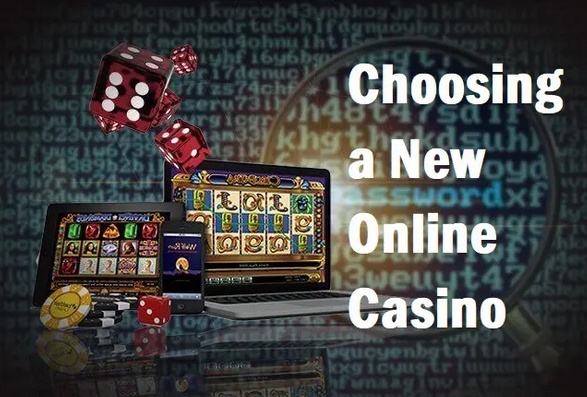 How to Choose a New Online Casino