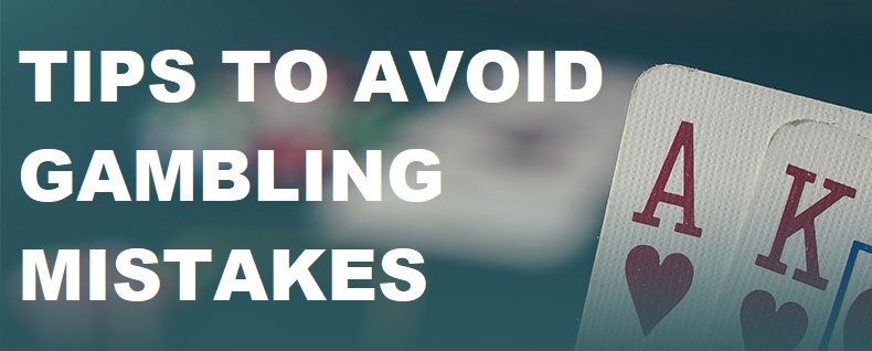 tips to avoid casino gambling mistakes